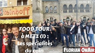 FOOD TOUR à METZ 1 Les spécialités du coin  VLOG 217 [upl. by Eciryt99]