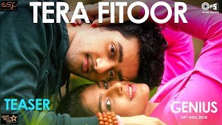 Tera Fitoor Teaser  Genius  Utkarsh Sharma Ishita Chauhan  Arijit Singh  Himesh Reshammiya [upl. by Placida]