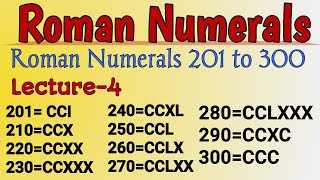 Roman Numerals 201 to 300 Roman Number 201 to 300 Learn Roman numerals 201 to 300 Roman Numerals [upl. by Eimoan964]