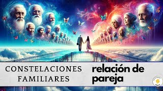 constelaciones familiares en la relación de pareja  órdenes del amor bert hellinger [upl. by Hafler819]