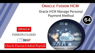 Oracle HCM Manage Personal Payment Method  Oracle HCM Payroll  Oracle Fusion HCM Payment Method [upl. by Aikim]