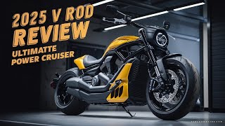 2025 Harley Davidson V Rod Review The Ultimate Power Cruiser [upl. by Tivad]