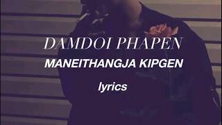 Damdoi Phapen  Maneithangja  Thadoukuki love song lyrics  Jesse Touthang cover [upl. by Enomas]