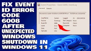 How To Fix Event ID Error Code 6008 After Unexpected Windows Shutdown in Windows 1110 Solution [upl. by Nilac]