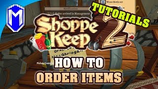 How To Order Items Getting Items To Sell At Your Store  Shoppe Keep 2 How To Guides And Tutorials [upl. by Murielle82]