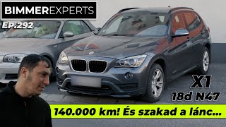 Bimmer Experts  140000 km és szakad a lánc BMW X1 18d N47  E93 335i és E92 320d hibák [upl. by Onaimad]