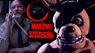 TE RZECZY PRZEGAPIŁEŚ W FILMIE FIVE NIGHTS AT FREDDYS [upl. by Nybor]