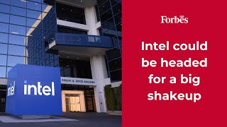 Intel could be headed for a big shakeup [upl. by Natal59]