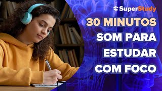 SOM PARA CONCENTRAR NOS ESTUDOS  30 minutos [upl. by Donohue401]