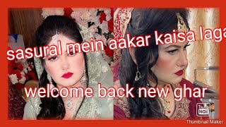 welcome back after shadi vlog sasural mein aakar kaisa laga [upl. by Edina]