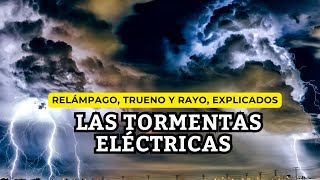 ¿Cómo se forman los rayos Las tormentas eléctricas ⛈️ [upl. by Cayla]