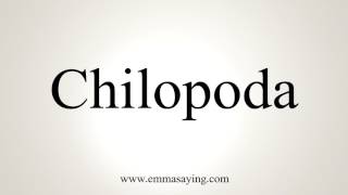 How To Pronounce Chilopoda [upl. by Aztinay684]