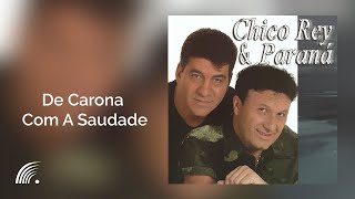 Chico Rey amp Paraná  De Carona Com A Saudade Volume 14Áudio Oficial [upl. by Gaelan398]