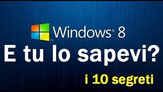 Le 10 cose che non sai su Windows 8 e 81 Trucchi e utility [upl. by Wistrup385]