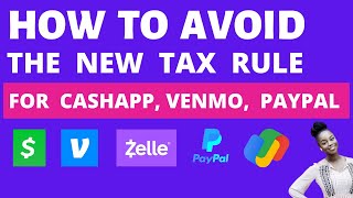 3 Ways to Avoid Taxes on CashApp Venmo Paypal ZelleLegally [upl. by Edme149]