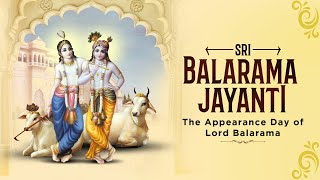 Sri Balarama Jayanti 2024  Appearance Day of Lord Balarama  ISKCON Bangalore [upl. by Siva]