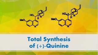 Total Synthesis of Quinine [upl. by Collayer]