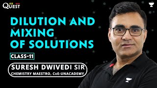 Dilution amp Mixing of Solutions  Class 11 Chemistry  Mole Concept  Suresh Dwivedi Sir [upl. by Eisteb186]