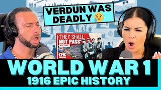 IT GETS WORSE First Time Reaction To World War 1 Part 3  1916 Epic History [upl. by Ennyroc547]