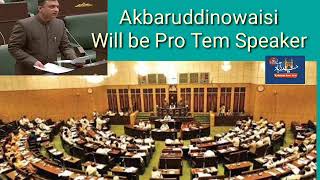 Akbaruddin owaisi will be Pro Tem Speaker of Telangana Assembly [upl. by Anelegna]