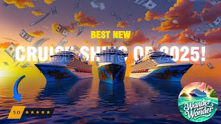 DISCOVER the Top 5 Cruise Ships of 2025 That Will BLOW Your Mind [upl. by Eanert704]