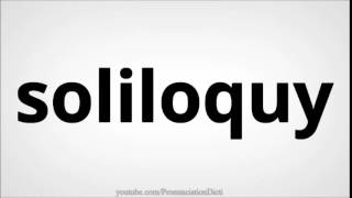 How to pronounce soliloquy [upl. by Ailatan]