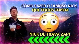 😱VEJA AGORA⚡COMO FAZER O NICK DE TRAVA ZAP MAIS TEMIDO DO MUNDO  nick para trava zap [upl. by Lyrac]