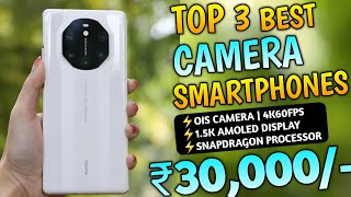 3 Best Camera amp Gaming Phones Under 30000  4k60Fps  Ois  Snapdragon Processor [upl. by Sirred]