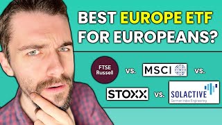 Best Europe ETF for Europeans  FTSE vs MSCI vs STOXX vs Solactive GBS [upl. by Blatt496]