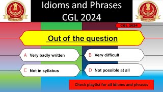 Idioms and phrases asked in CGL 2024  Out of the question [upl. by Allisirp625]