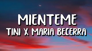 TINI x Maria Becerra  Mienteme LetraLyrics [upl. by Anaehs554]