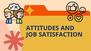 Attitudes and Job Satisfaction [upl. by Eniladam327]