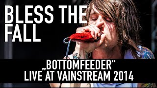 Blessthefall  Bottomfeeder  Official Livevideo Vainstream 2014 [upl. by Buke]