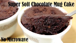 SUPER SOFT CHOCOLATE MUG CAKE RECIPE – HOW TO MAKE EGGLESS MUG CAKE WITHOUT OVEN [upl. by Carlotta]