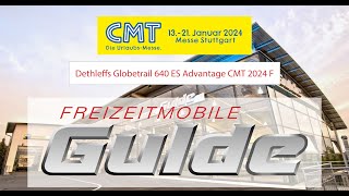 Dethleffs Globetrail 640 ES Advantage CMT 2024 Freizeitmobile Gulde [upl. by Haliehs]