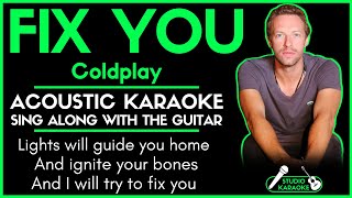 FIX YOU  COLDPLAY  ACOUSTIC KARAOKE  Sing along with the guitar [upl. by Onateag847]