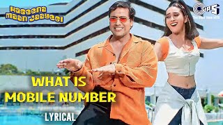 What Is Mobile Number Hindi Song  Lyrical  Haseena Maan Jayegi  Govinda Karisma  90s Hits [upl. by Becht]