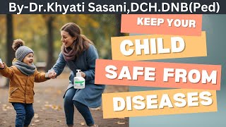 7 Tips For Your Childs Health II DrKhyati Sasani II Patel Children Hospital [upl. by Venezia138]