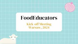 FoodEducators  Kickoff meeting Warsaw 2024 [upl. by Monroe]