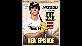 Episode 76  Mizzou Baseball commit Tytus Cissell [upl. by Tomchay]