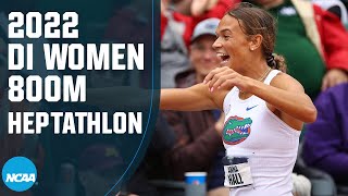 Womens heptathlon 800m  2022 NCAA outdoor track and field championships [upl. by Htessil]