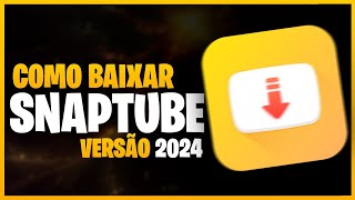 Snaptube 2024 Como Baixar Snaptube Atualizado [upl. by Demp]