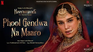 Phool Gendwa Na Maaro  Video  Sanjay Leela Bhansali  Aditi Rao Hydari Fardeen Khan  Heeramandi [upl. by Nirrej]