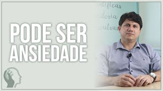 ALGUNS SINTOMAS QUE TAMBÉM PODEM SER ANSIEDADE [upl. by Bergstrom]