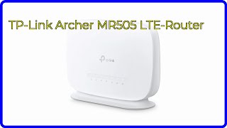 BEWERTUNG 2024 TPLink Archer MR505 LTERouter WESENTLICHE Einzelheiten [upl. by Lemuela]