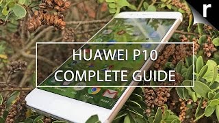 Huawei P10 A Complete Guide [upl. by Carol-Jean]