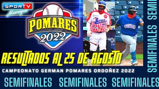 RESULTADOS SEMIFINALES al 25 de Agosto Pomares 2022 Nicaragua [upl. by Audre]