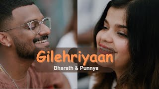 Gilehriyaan  Bharath amp Punnya Collective  Cover [upl. by Eelidnarb629]