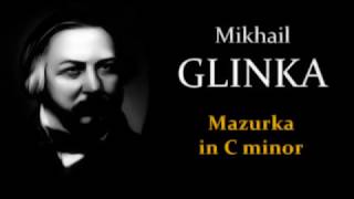 Mikhail GLINKA Mazurka in C minor [upl. by Jerry]