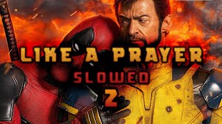 Deadpool and Wolverine  quotLIKE A PRAYERquot epic movie version  slowed x reverb [upl. by Rento]